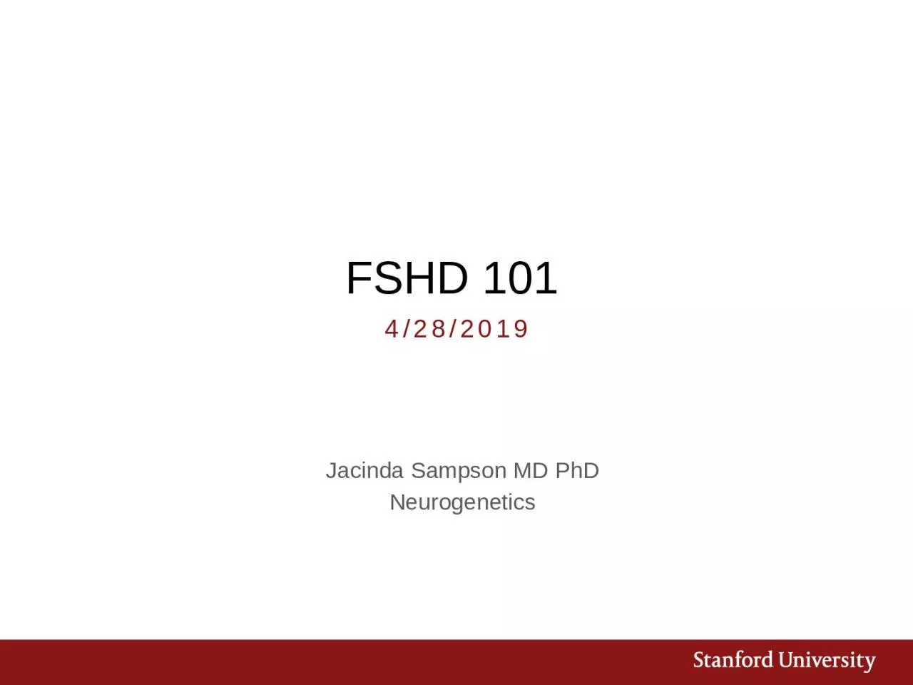 PPT-FSHD 101 Jacinda Sampson MD PhD