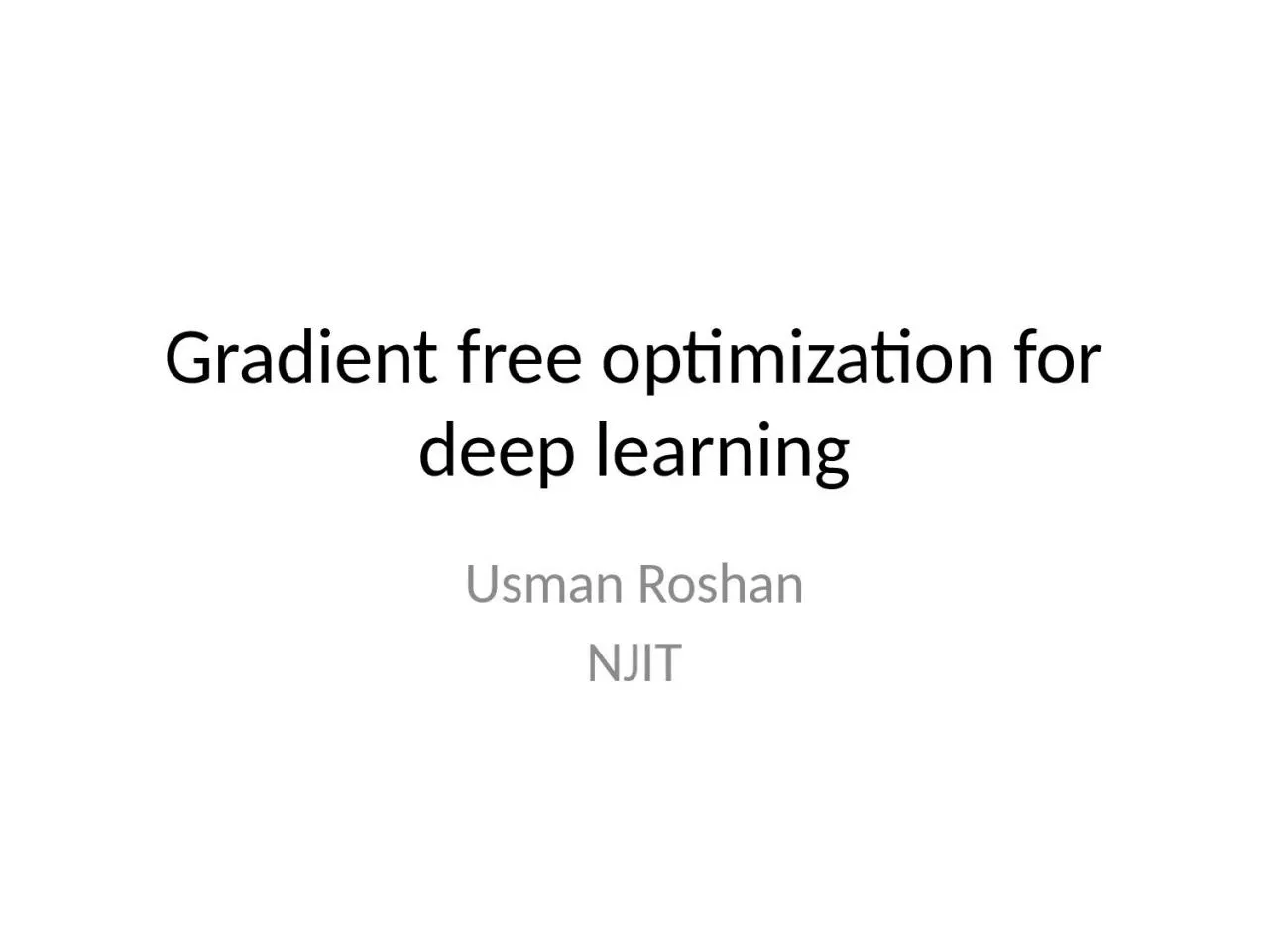 PPT-Gradient free optimization for deep learning