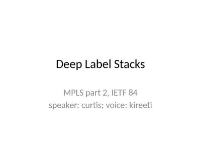 Deep Label Stacks MPLS part 2, IETF 84