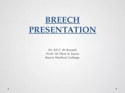 BREECH PRESENTATION Dr. Ali F.