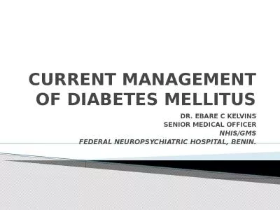 CURRENT MANAGEMENT OF DIABETES MELLITUS