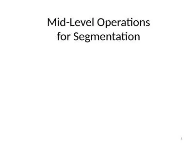 Mid-Level Operations for Segmentation