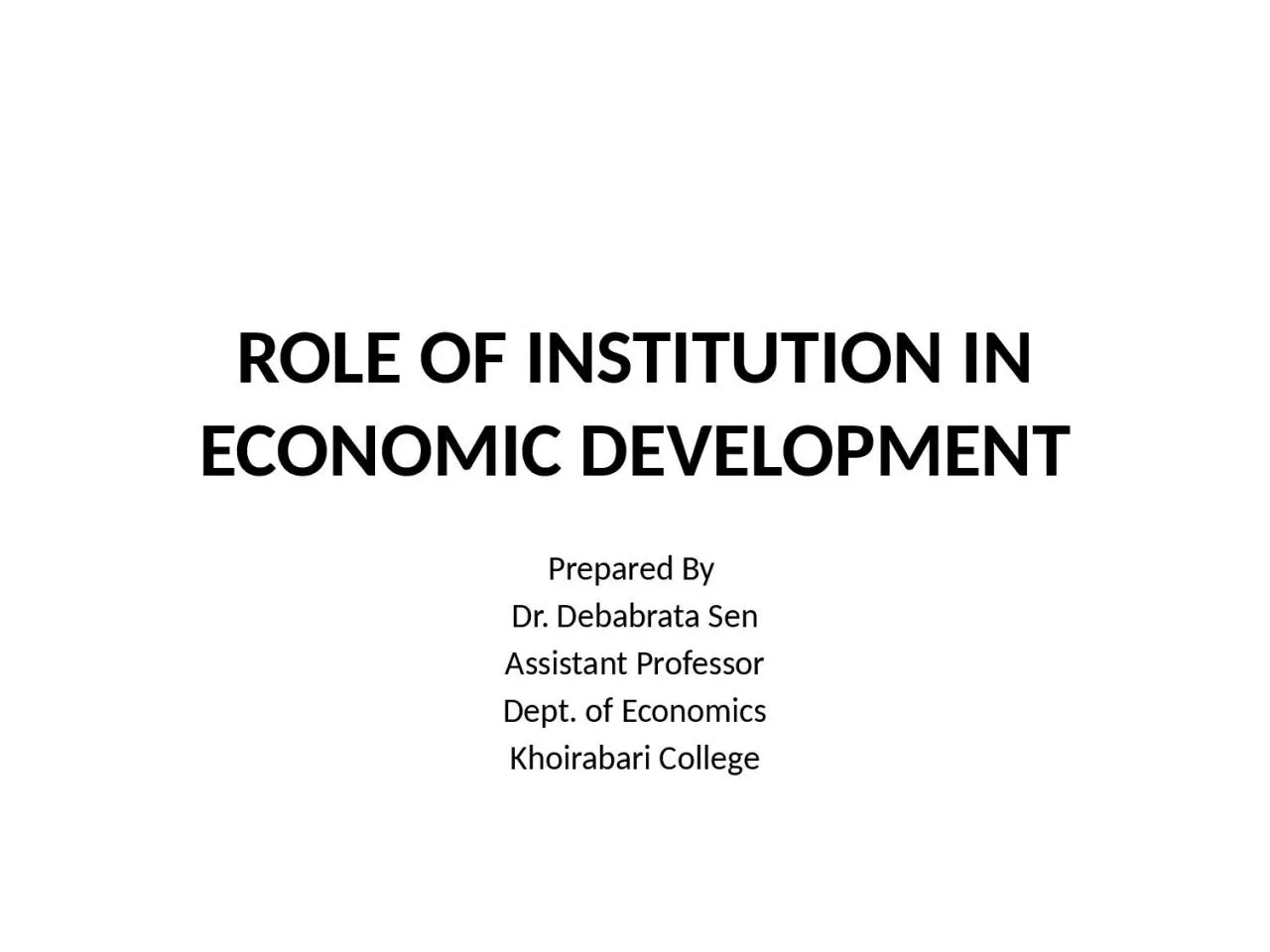 ROLE OF INSTITUTION IN ECONOMIC DEVELOPMENT