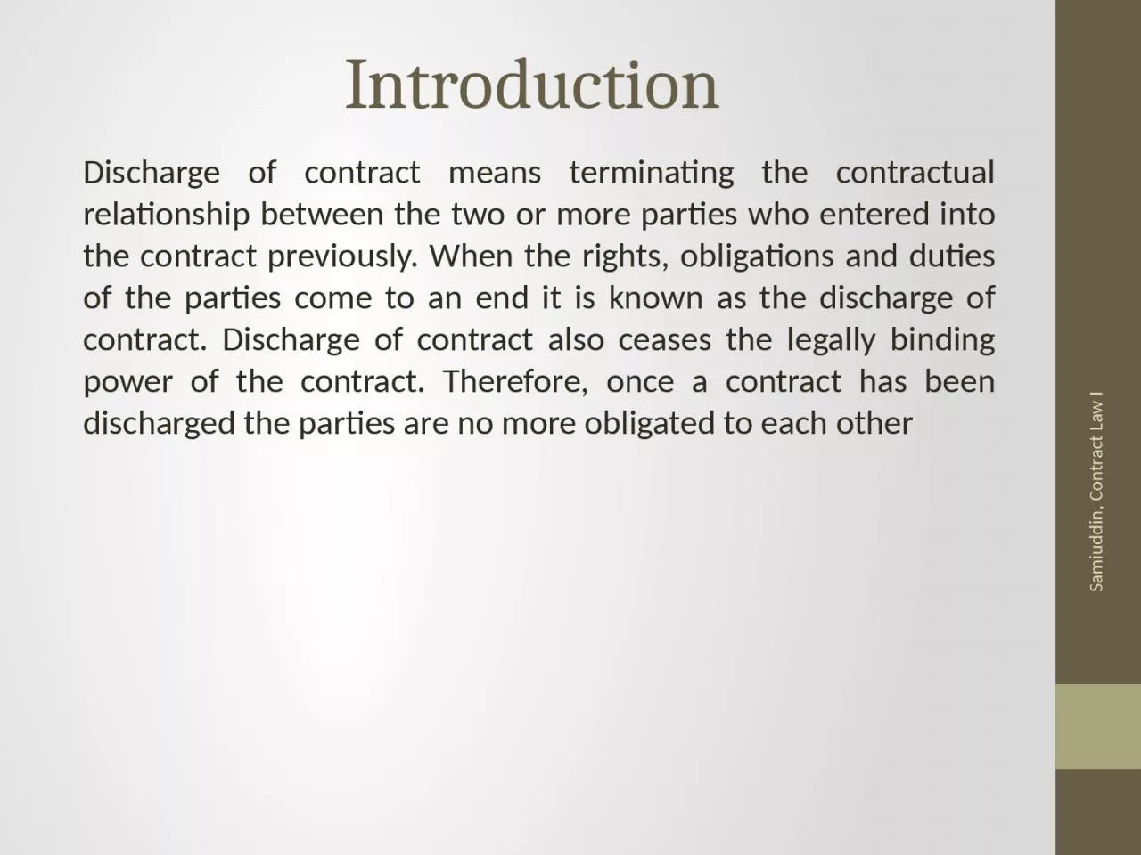 Introduction Discharge of contract means terminating the contractual relationship between