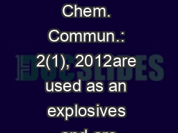 Sci. Revs. Chem. Commun.: 2(1), 2012are used as an explosives and are