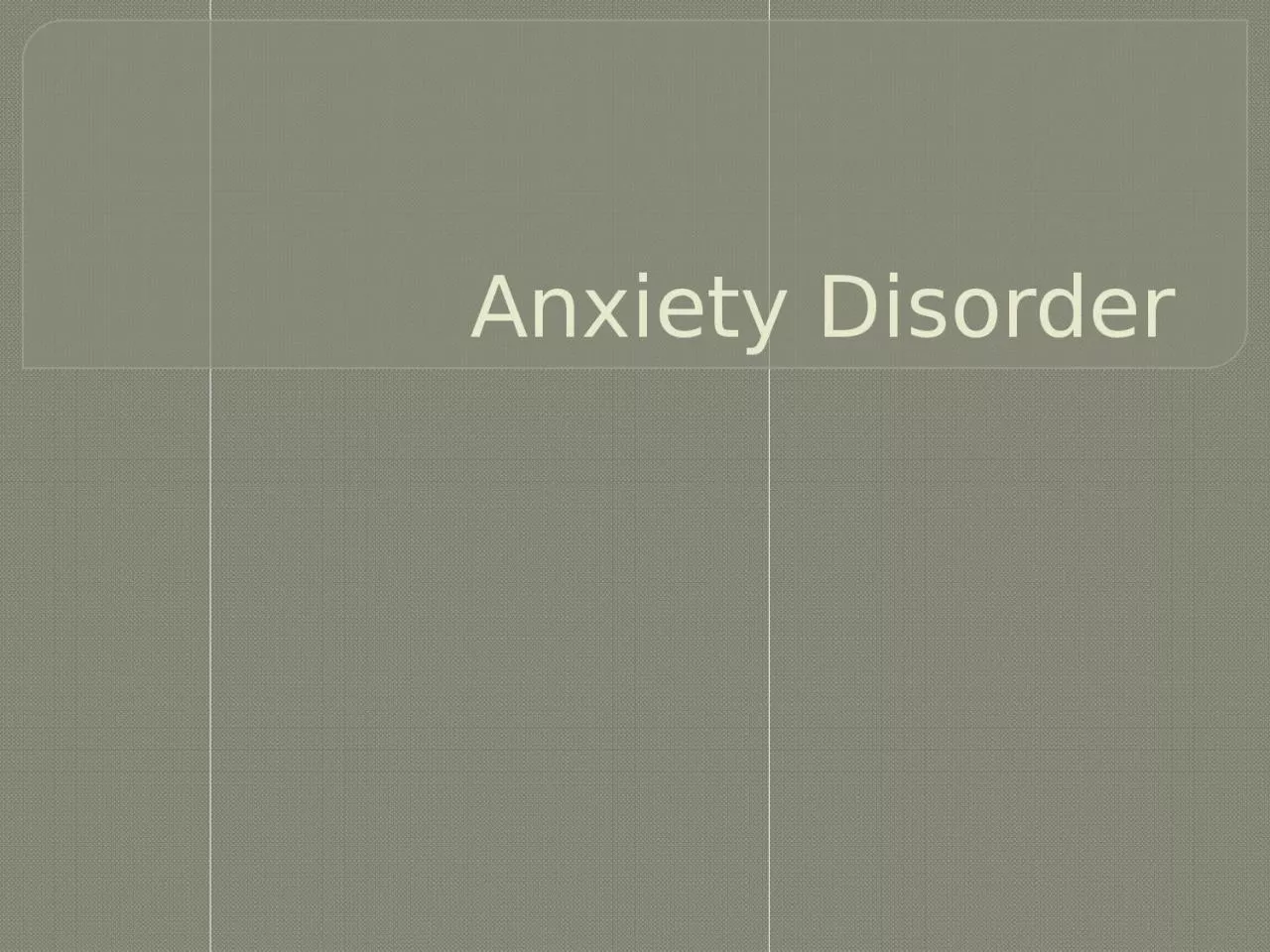 Anxiety Disorder Definition and Symptoms