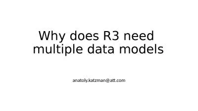 Why does R3 need  multiple data models