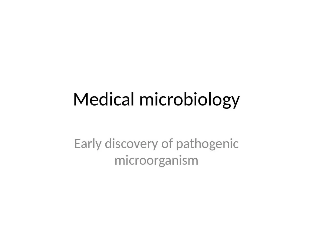 Medical microbiology Early discovery of pathogenic microorganism