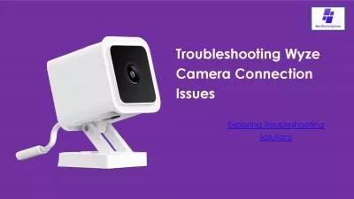 How To Fix Wyze Camera Not Connected – Here’s What To Do