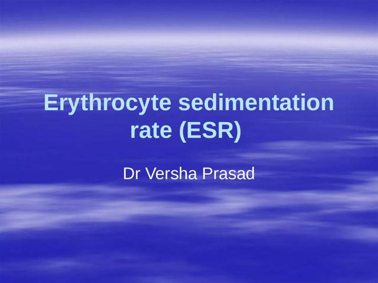 Erythrocyte sedimentation rate (ESR)