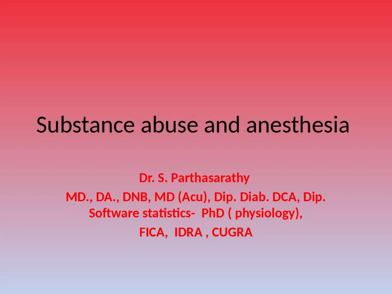 Substance abuse and  anesthesia