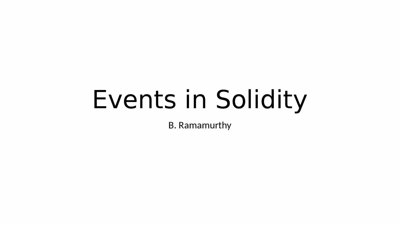 Events in Solidity B. Ramamurthy