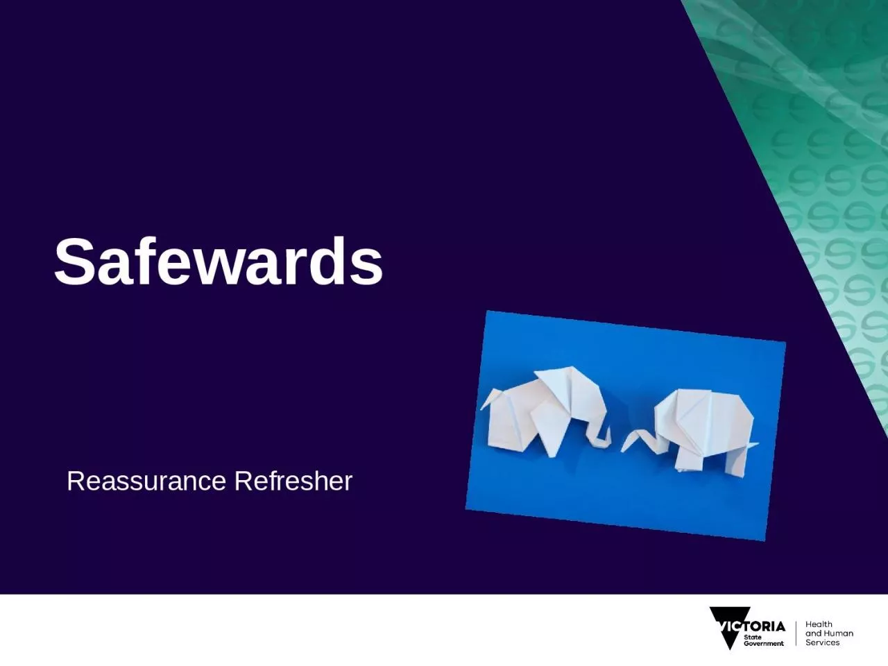 PPT-Reassurance Refresher Safewards