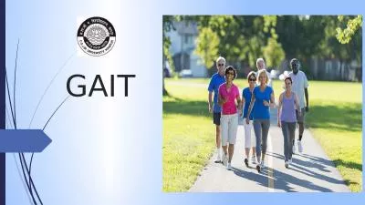 GAIT INTRODUCTION Study of human locomotion .