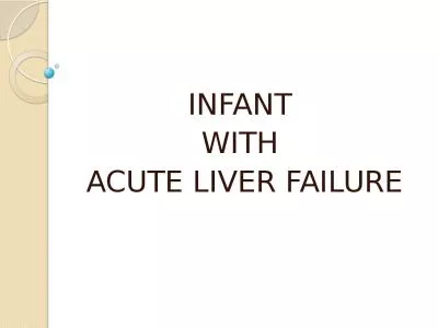 INFANT  WITH  ACUTE LIVER FAILURE