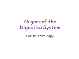 PPT-Organs of the Digestive System