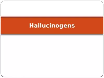 Hallucinogens Hallucinogens