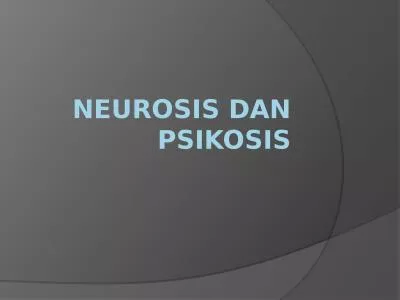 Neurosis dan Psikosis NEUROSIS