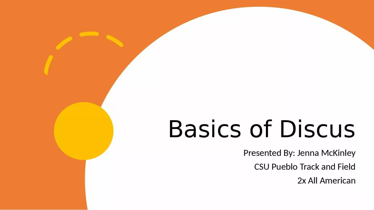 PPT-Basics of Discus Presented By: Jenna McKinley