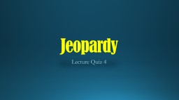 Jeopardy Lecture Quiz 4 Body Size