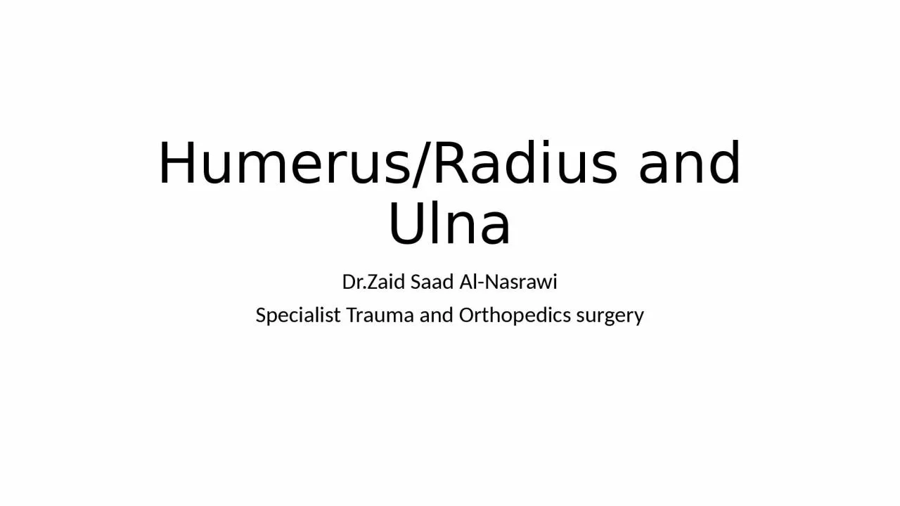 PPT-Humerus/Radius and Ulna Dr.Zaid Saad Al-Nasrawi