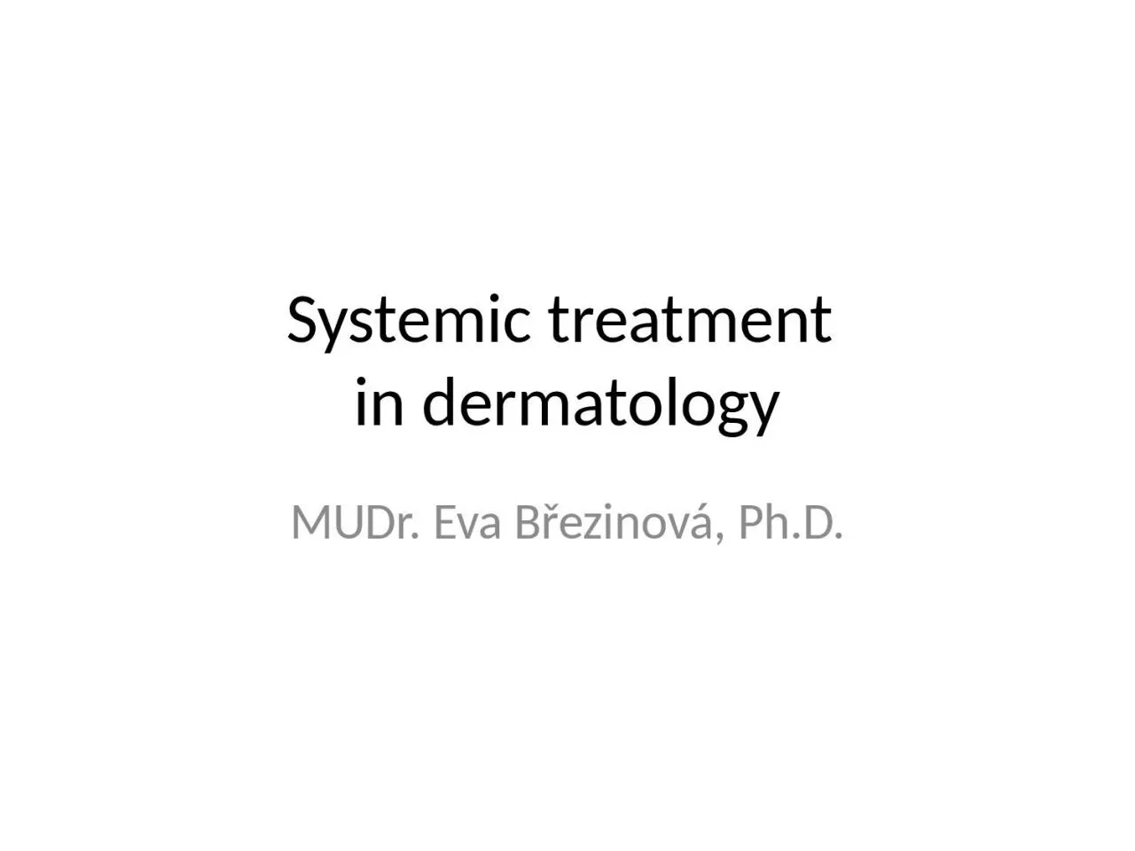 PPT-Systemic treatment in dermatology