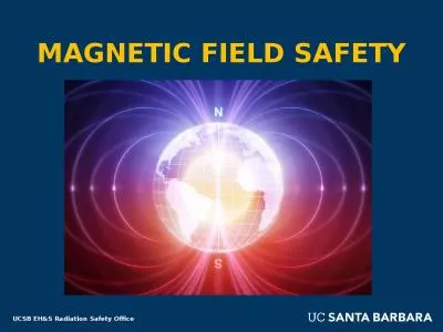 Magnetic field safety UCSB EH&S Radiation Safety Office