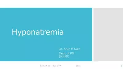 Hyponatremia Dr.  Arun  R Nair