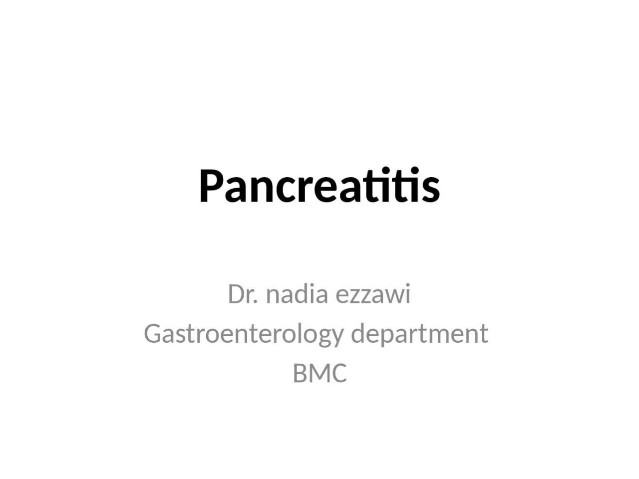 Pancreatitis Dr.  nadia