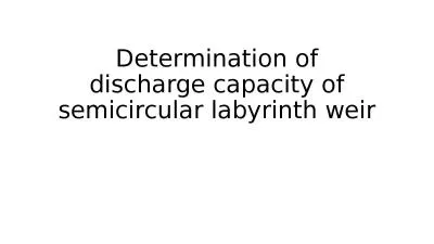 Determination of discharge capacity of semicircular labyrinth weir