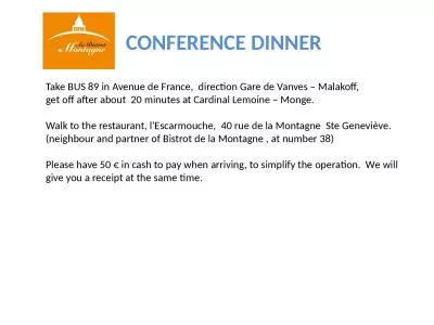 CONFERENCE DINNER Take  BUS 89 in Avenue de France,  direction Gare de Vanves – Malakoff,