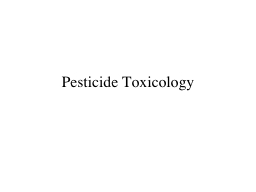 Pesticide Toxicology Course Information