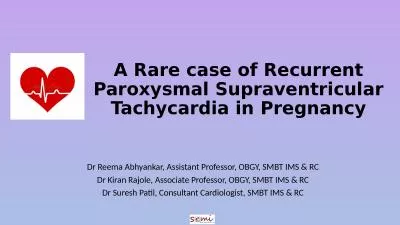 A Rare case of Recurrent Paroxysmal Supraventricular Tachycardia in Pregnancy