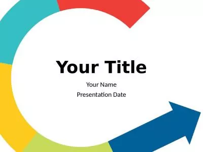 Your Title Your Name Presentation Date