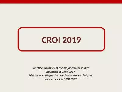 CROI 2019 Scientific summary of the major clinical studies presented at CROI 2019