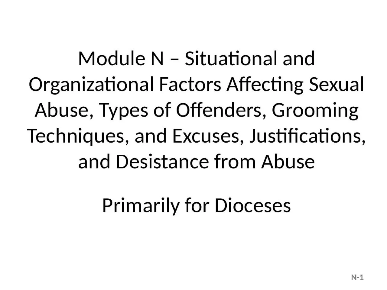 Module N – Situational and Organizational Factors Affecting Sexual Abuse, Types