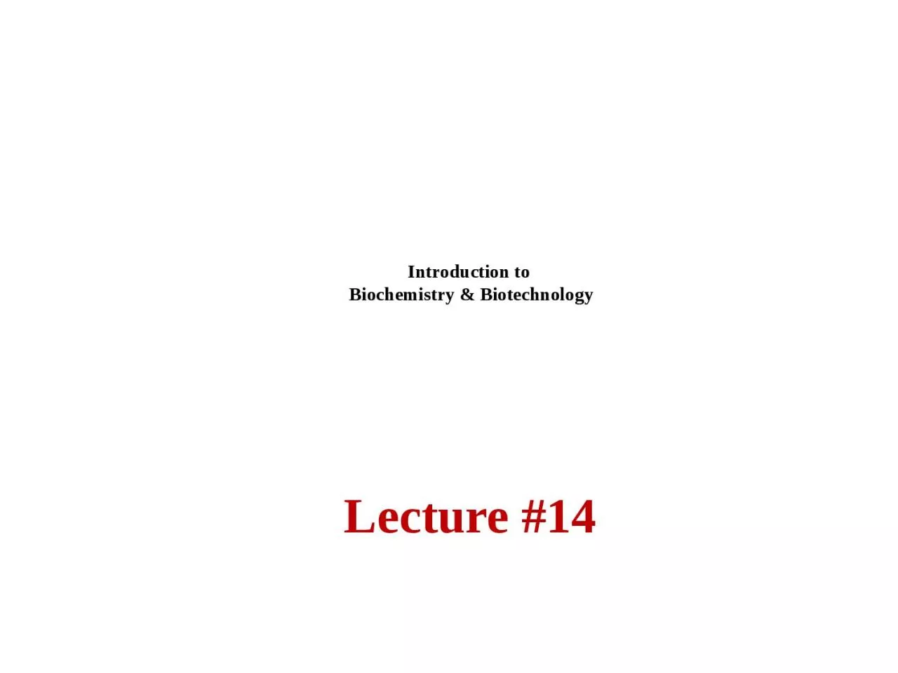 Introduction to  Biochemistry & Biotechnology