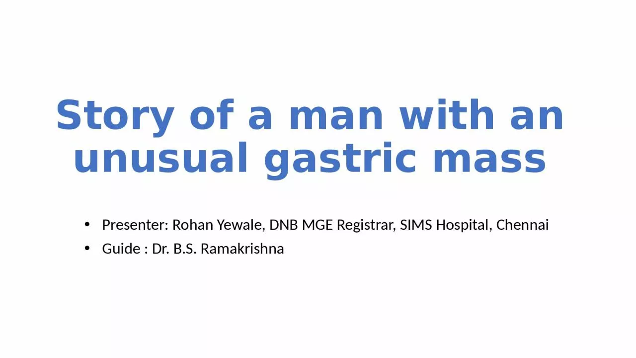 Story of a man with an unusual gastric mass