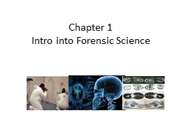 Chapter 1  Intro into Forensic Science