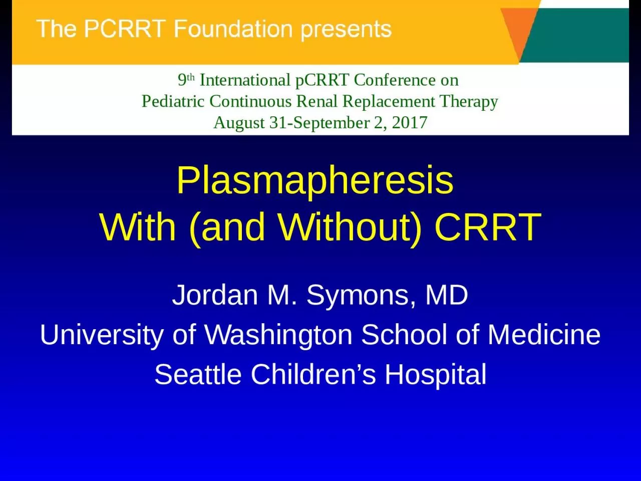 PPT-Plasmapheresis With (and Without) CRRT