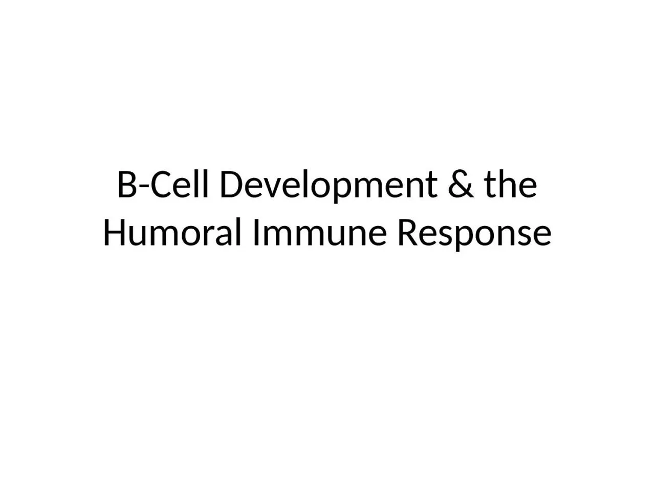 PPT-B-Cell Development & the