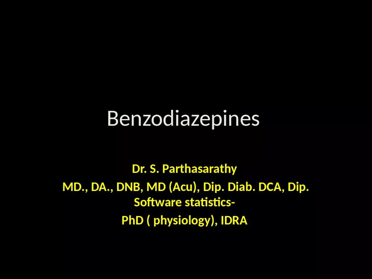 PPT-Benzodiazepines Dr. S.