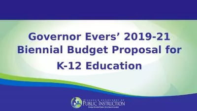 Governor Evers’ 2019-21 Biennial Budget Proposal for