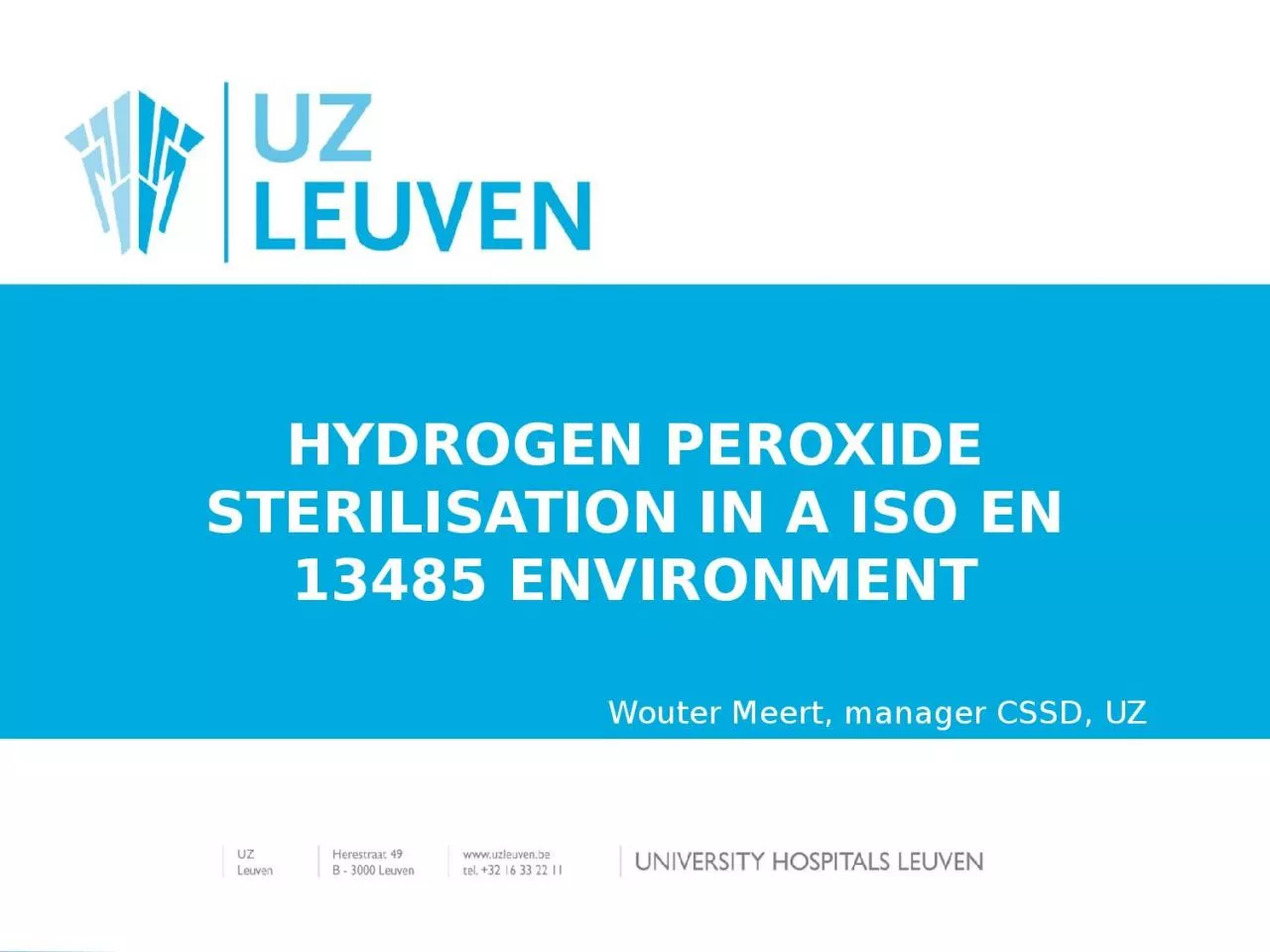 PPT-HYDROGEN PEROXIDE STERILISATION IN A ISO EN 13485 ENVIRONMENT