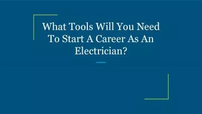 What Tools Will You Need To Start A Career As An Electrician?