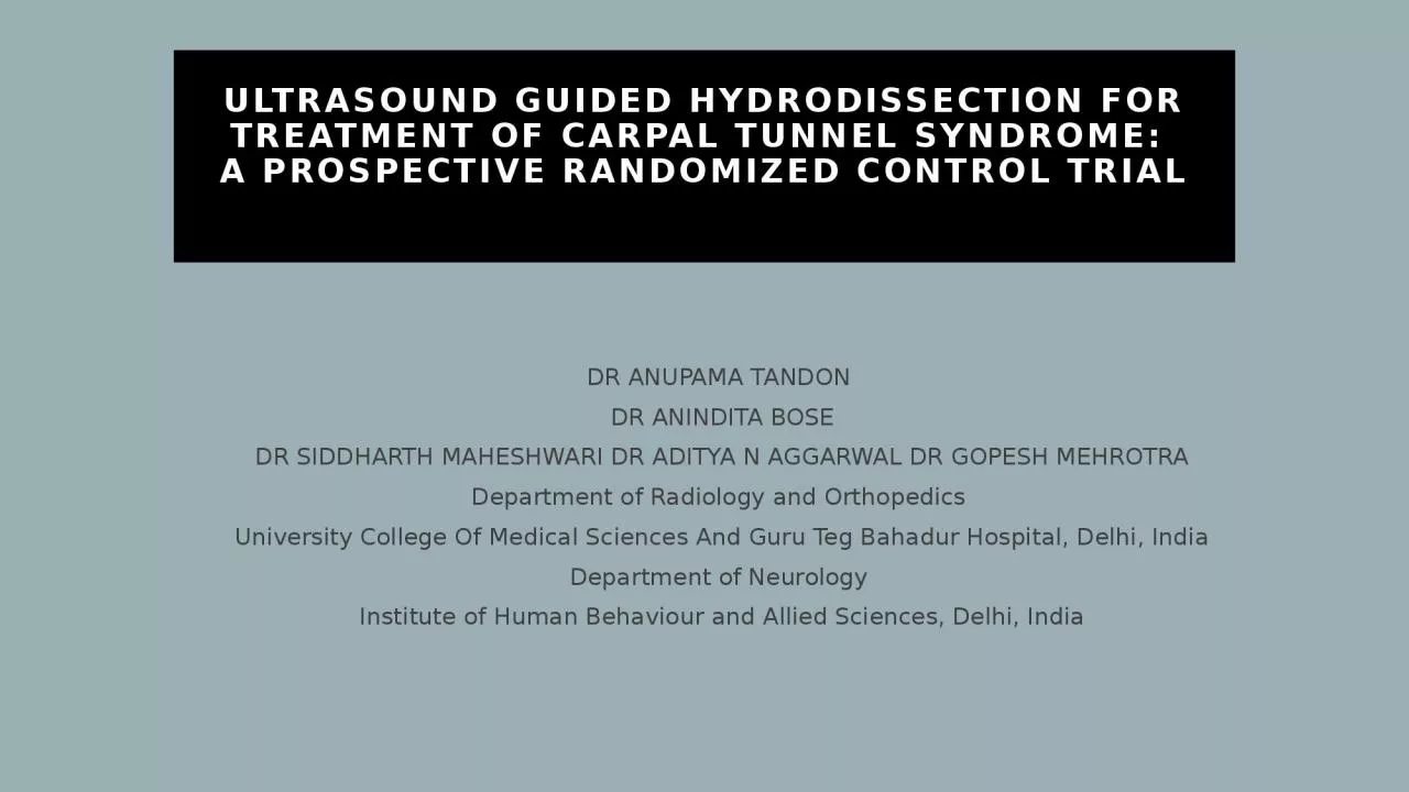 ULTRASOUND GUIDED HYDRODISSECTION FOR TREATMENT OF CARPAL TUNNEL SYNDROME:
